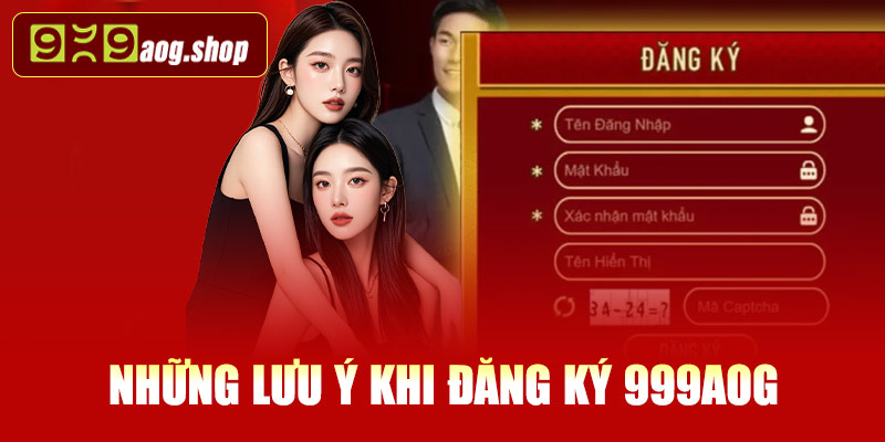 Những lưu ý khi đăng ký 999AOG